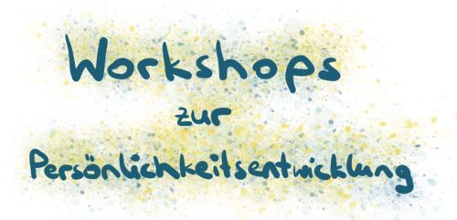 Workshops zur Persönlichkeitsentwicklung